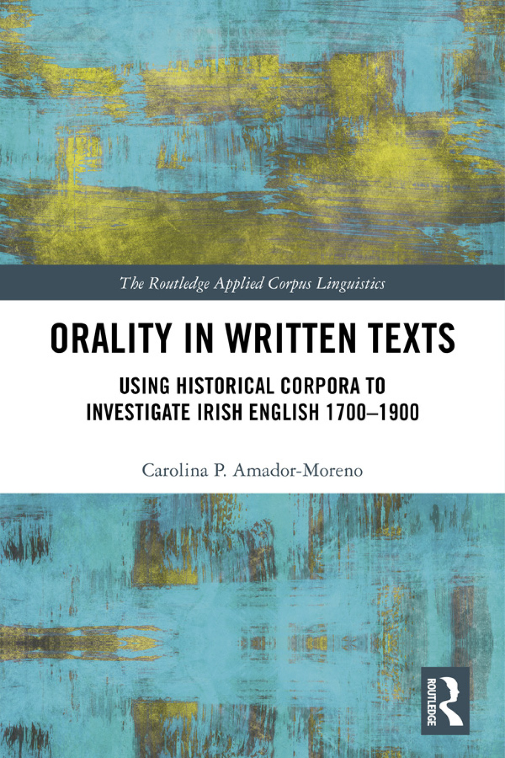 Orality in Written Texts Using Historical Corpora to Investigate Irish English 1700-1900 1st Edition â€“ PDF/EPUB Version Downloadable