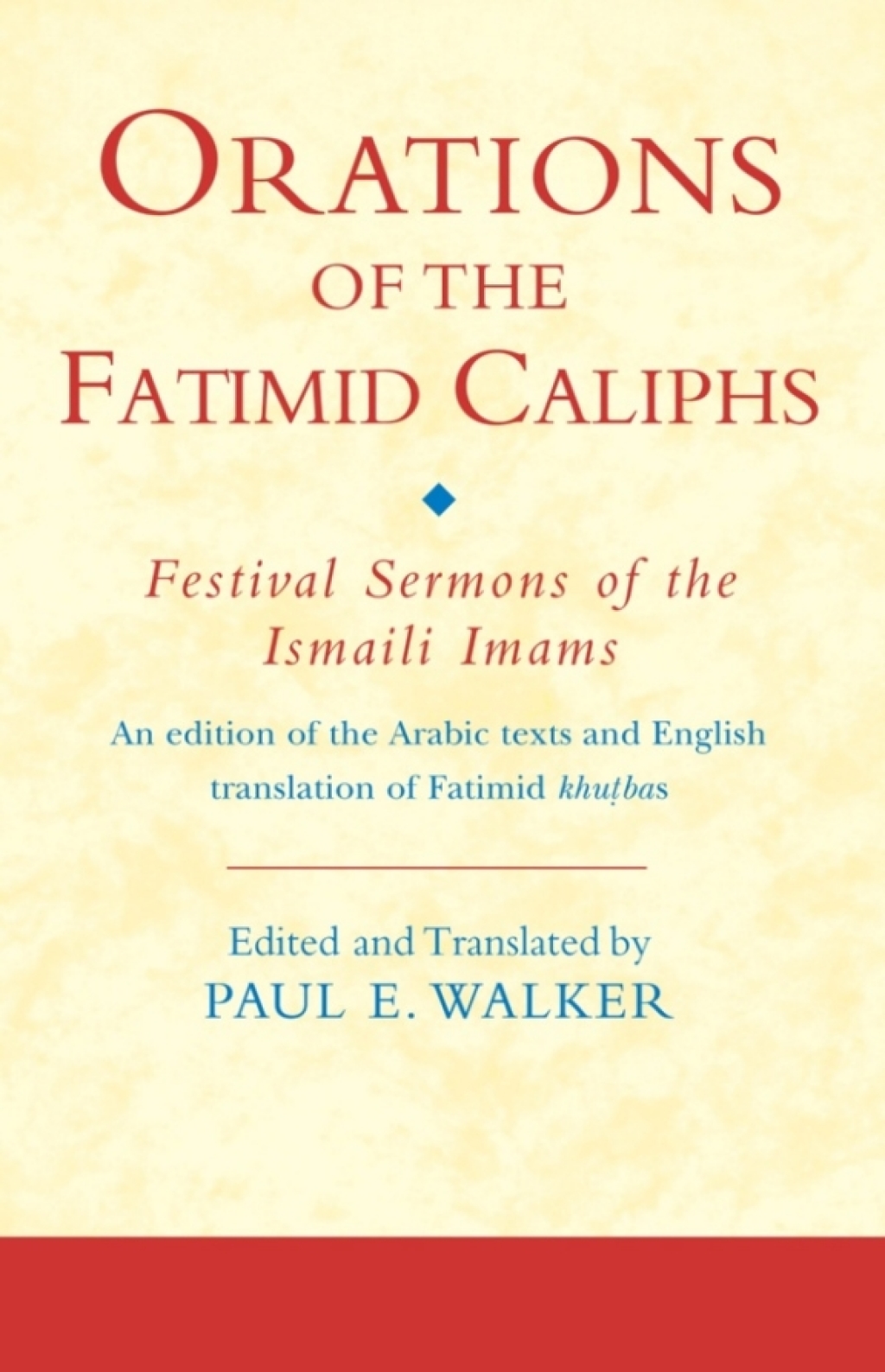 Orations of the Fatimid Caliphs Festival Sermons of the Ismaili Imams 1st Edition â€“ PDF/EPUB Version Downloadable