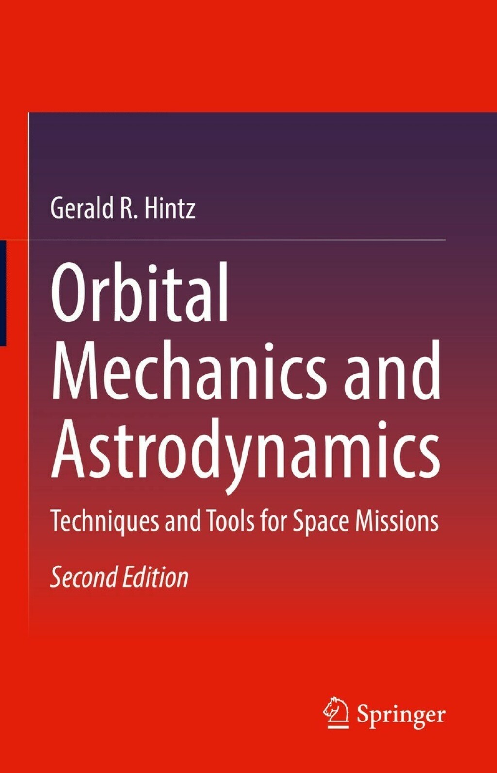 Orbital Mechanics and Astrodynamics Techniques and Tools for Space Missions 2nd Edition â€“ PDF/EPUB Version Downloadable
