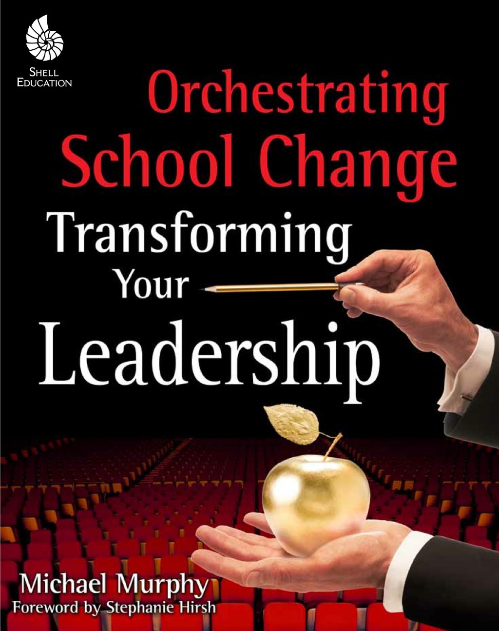 Orchestrating School Change: Transforming Your Leadership 1st Edition - (PDF/EPUB Version)