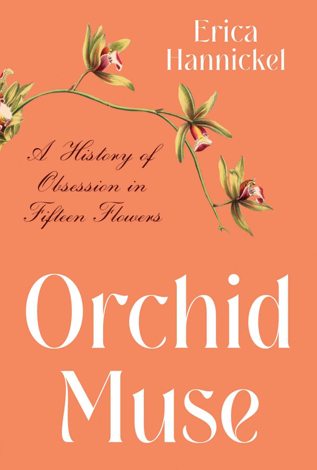 Orchid Muse: A History of Obsession in Fifteen Flowers - (PDF/EPUB Version)