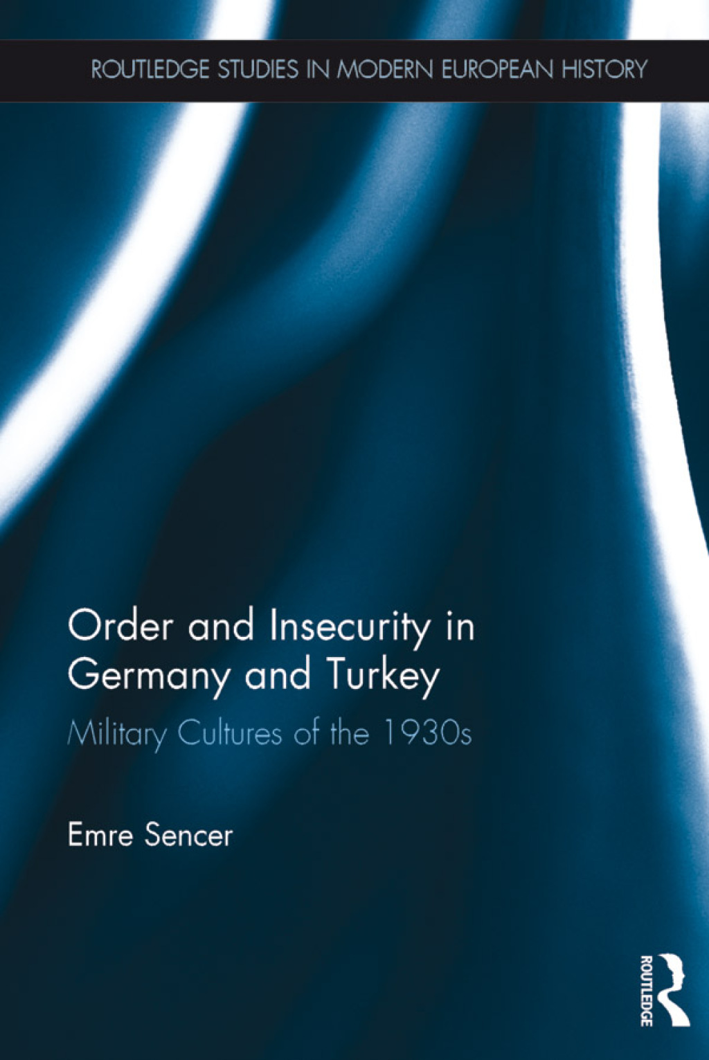 Order and Insecurity in Germany and Turkey Military Cultures of the 1930s 1st Edition â€“ PDF/EPUB Version Downloadable