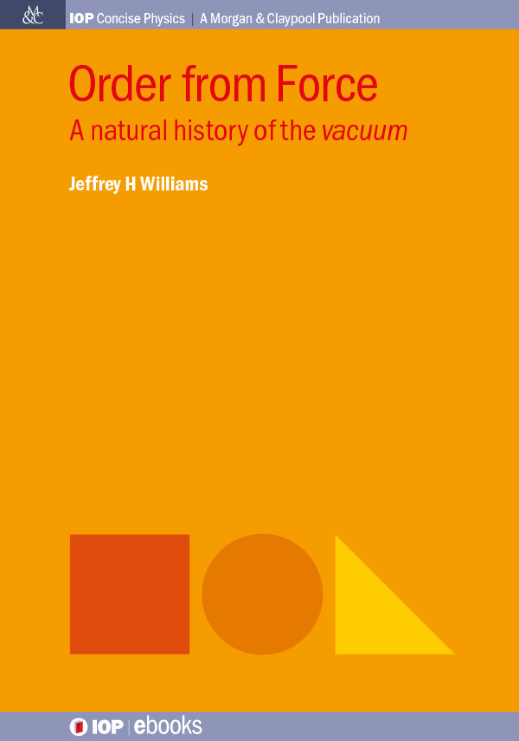 Order from Force A natural history of the vacuum 1st Edition â€“ PDF/EPUB Version Downloadable