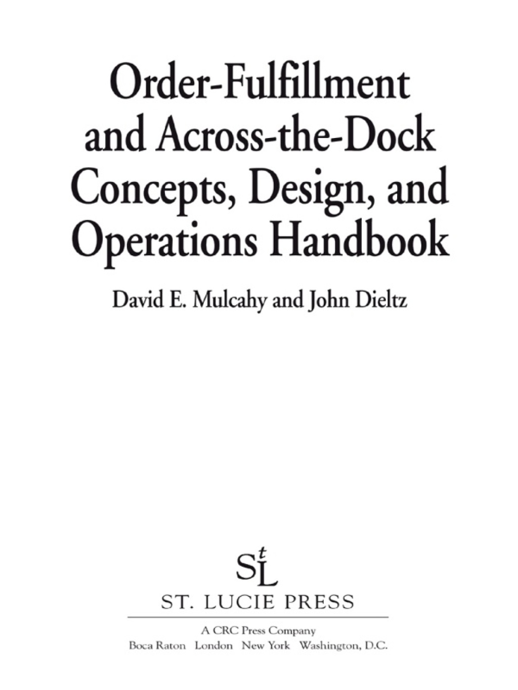Order-Fulfillment and Across-the-Dock Concepts, Design, and Operations Handbook 1st Edition â€“ PDF/EPUB Version Downloadable