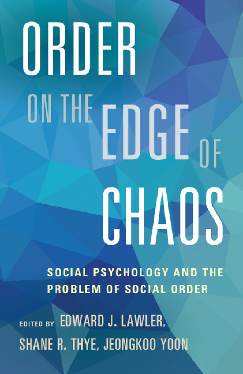Order on the Edge of Chaos Social Psychology and the Problem of Social Order  â€“ PDF/EPUB Version Downloadable