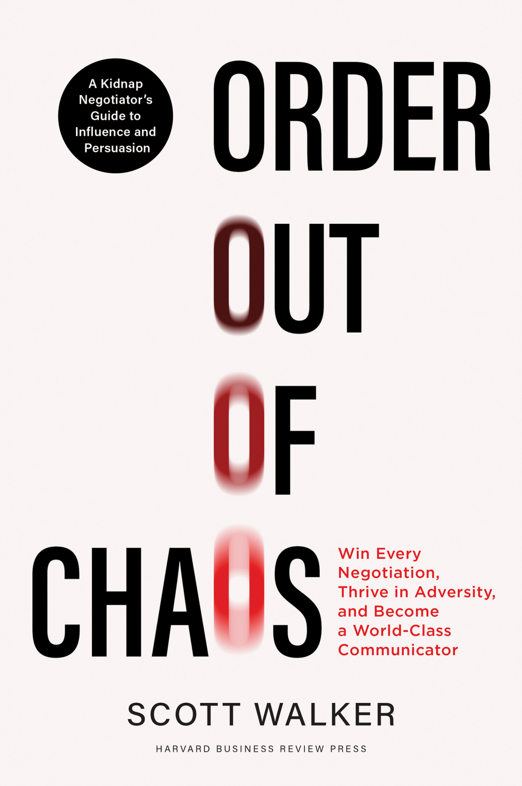 Order out of Chaos Win Every Negotiation, Thrive in Adversity, and Become a World-Class Negotiator 1st Edition - (PDF/EPUB Version)