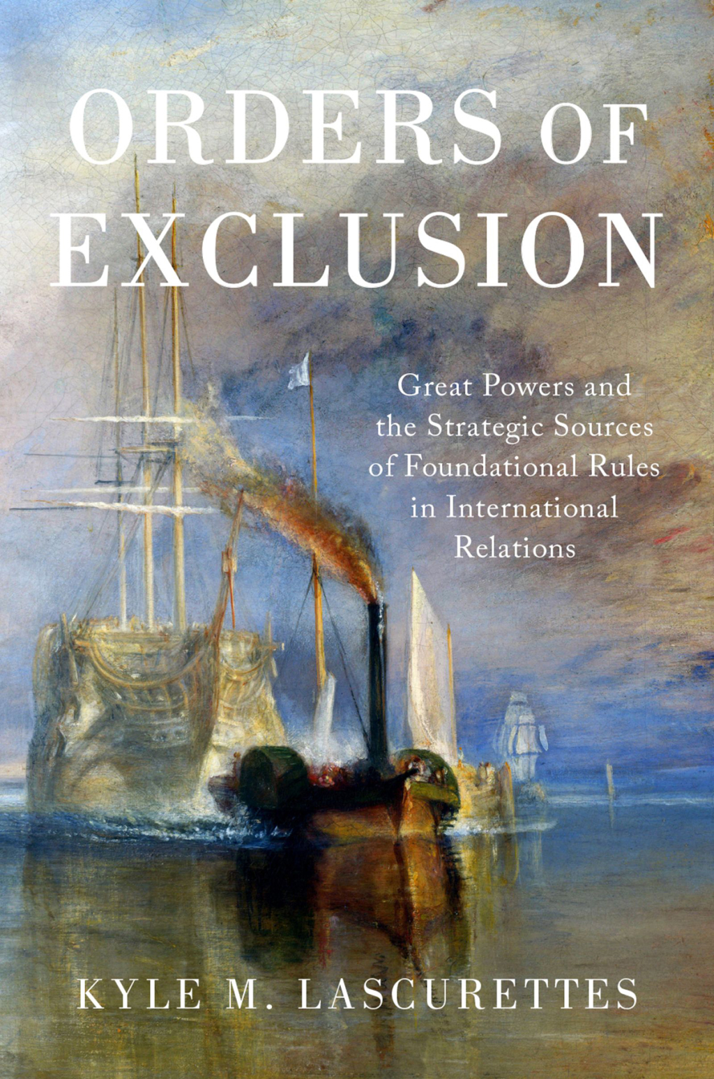 Orders of Exclusion Great Powers and the Strategic Sources of Foundational Rules in International Relations  â€“ PDF/EPUB Version Downloadable