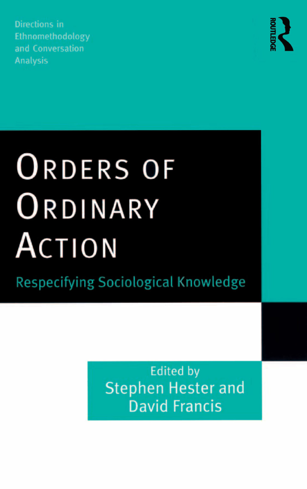 Orders of Ordinary Action Respecifying Sociological Knowledge 1st Edition â€“ PDF/EPUB Version Downloadable