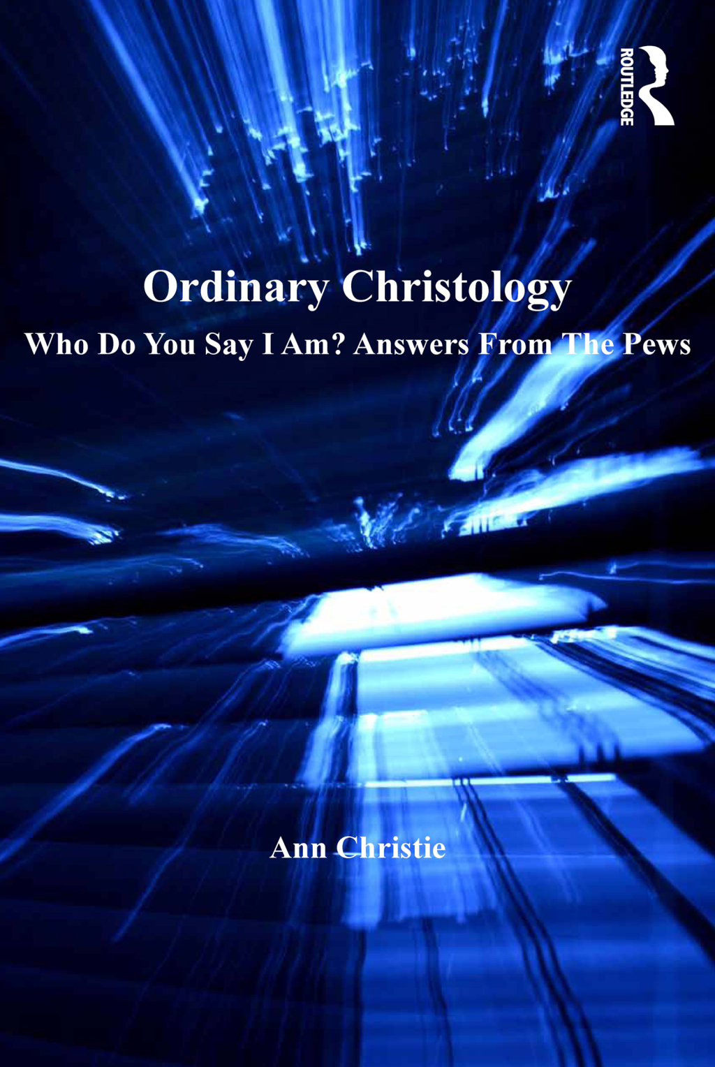 Ordinary Christology Who Do You Say I Am? Answers From The Pews 1st Edition â€“ PDF/EPUB Version Downloadable