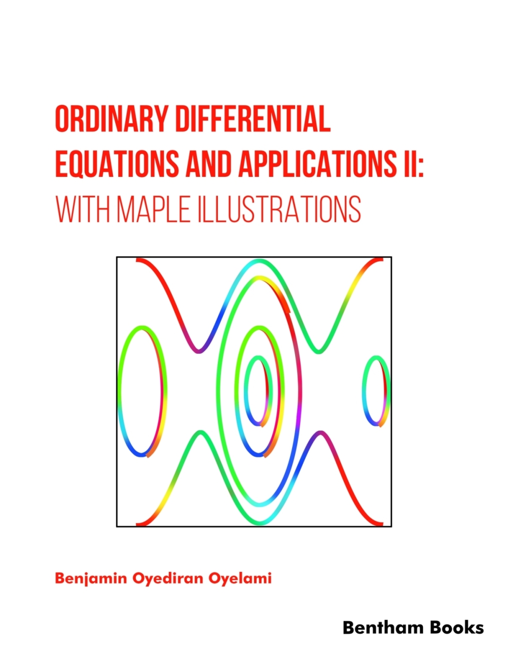 Ordinary Differential Equations and Applications II: with Maple Illustrations 1st Edition â€“ PDF/EPUB Version Downloadable