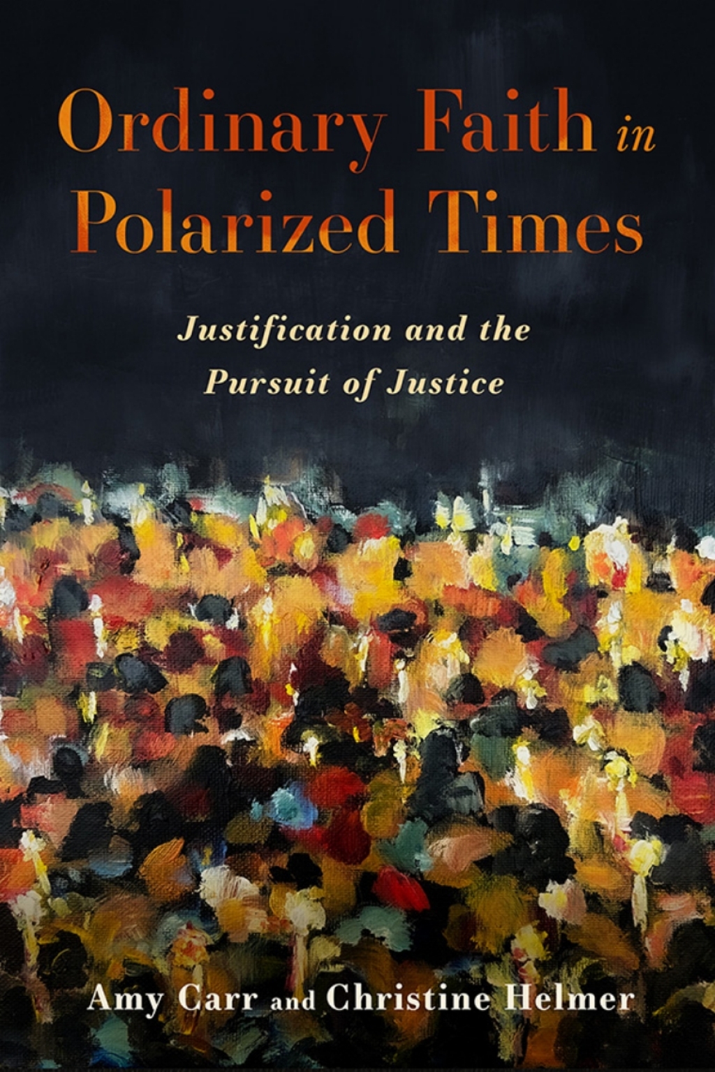Ordinary Faith in Polarized Times Justification and the Pursuit of Justice  â€“ PDF/EPUB Version Downloadable