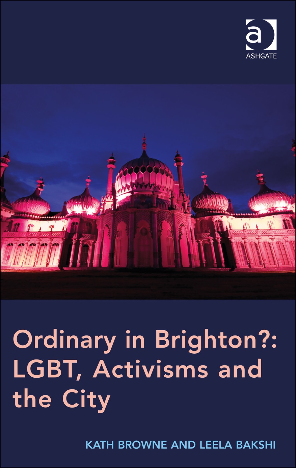 Ordinary in Brighton?: LGBT, Activisms and the City  â€“ PDF/EPUB Version Downloadable