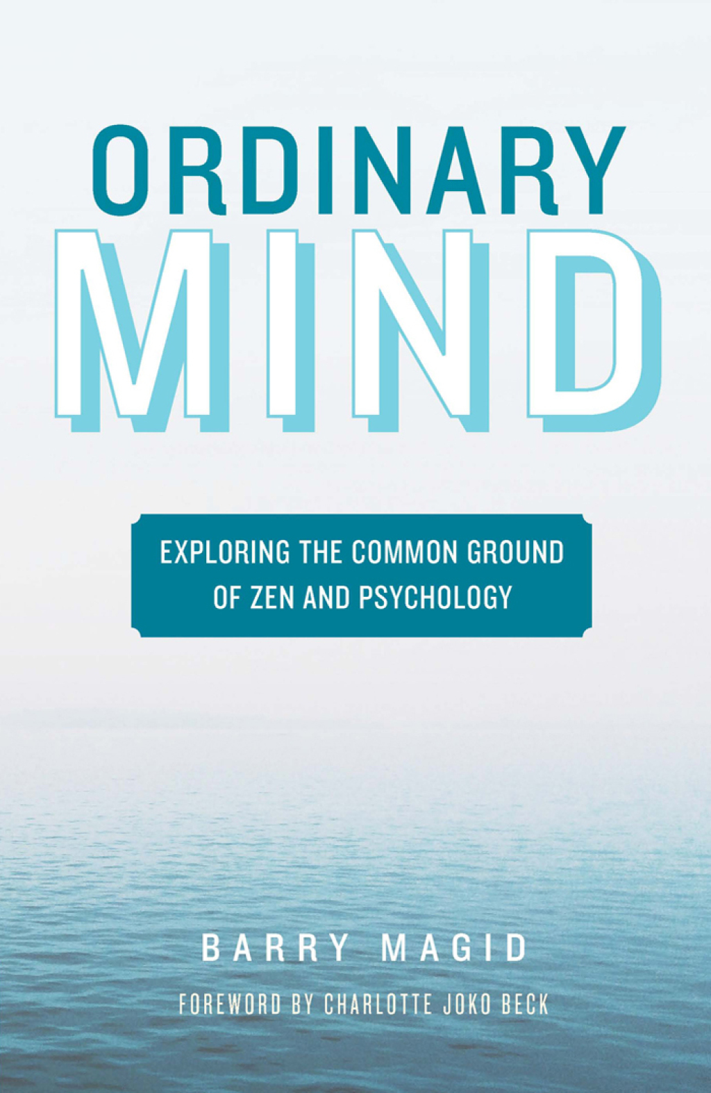 Ordinary Mind Exploring the Common Ground of Zen and Psychoanalysis - (PDF/EPUB Version)