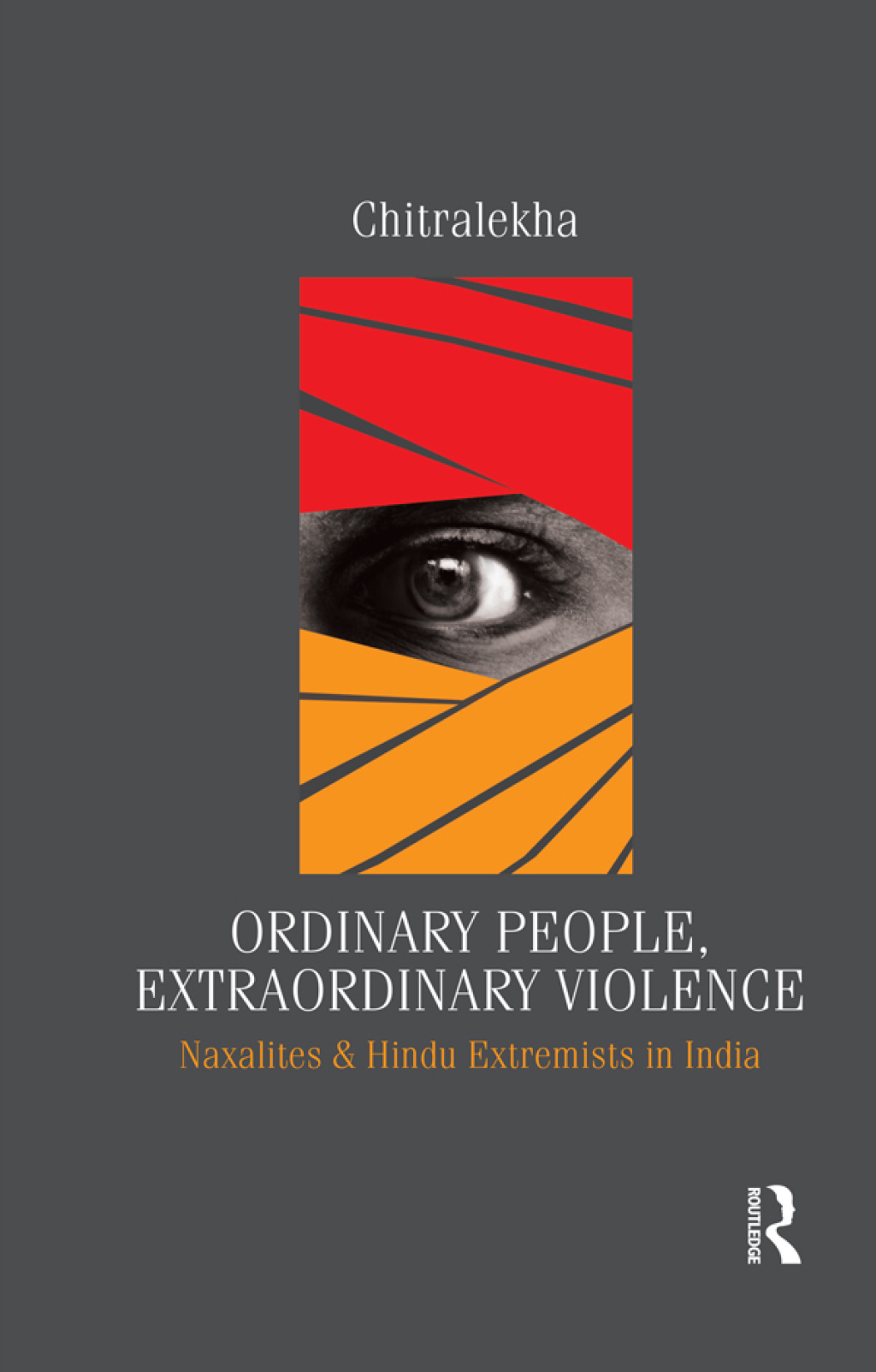 Ordinary People, Extraordinary Violence Naxalites and Hindu Extremists in India 1st Edition â€“ PDF/EPUB Version Downloadable