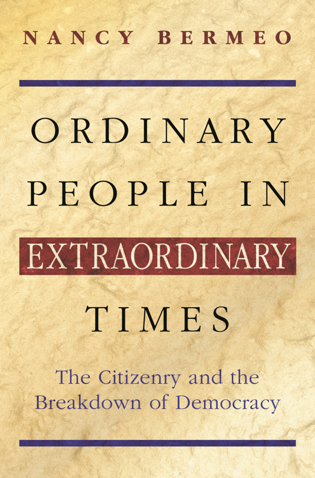 Ordinary People in Extraordinary Times The Citizenry and the Breakdown of Democracy  â€“ PDF/EPUB Version Downloadable