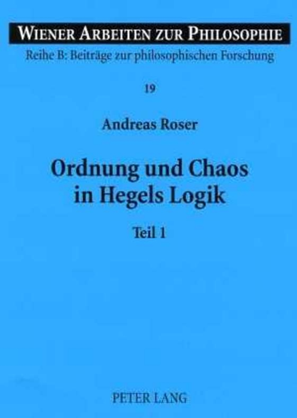 Ordnung und Chaos in Hegels Logik Teil 1 und 2 1st Edition â€“ PDF/EPUB Version Downloadable