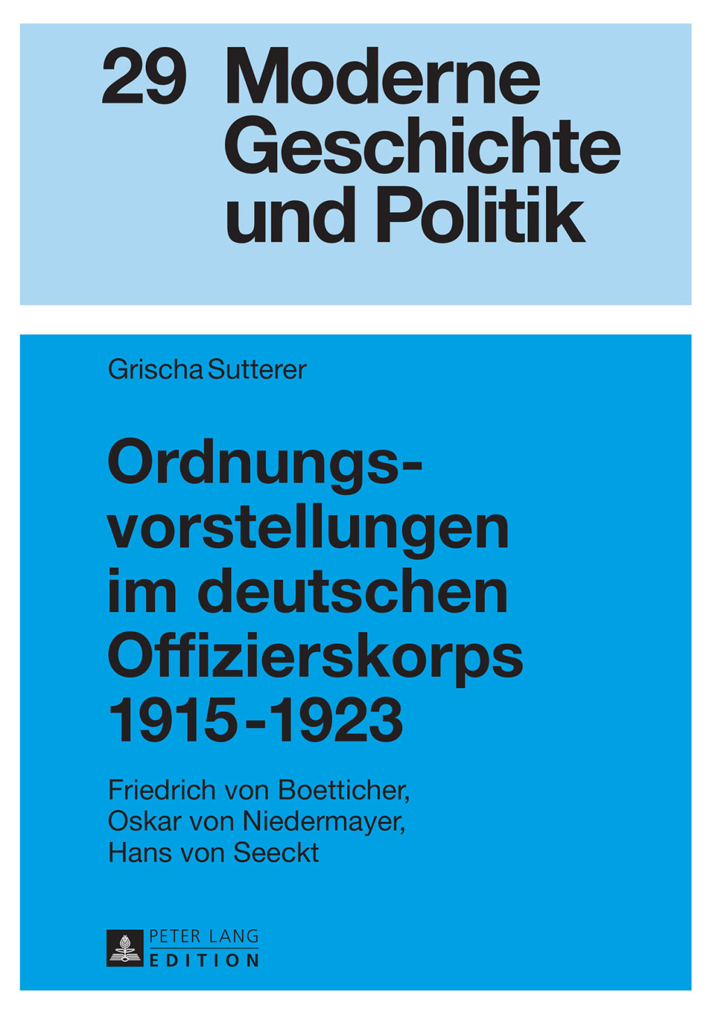 Ordnungsvorstellungen im deutschen Offizierskorps 1915â€“1923 Friedrich von Boetticher, Oskar von Niedermayer, Hans von Seeckt 1st Edition â€“ PDF/EPUB Version Downloadable
