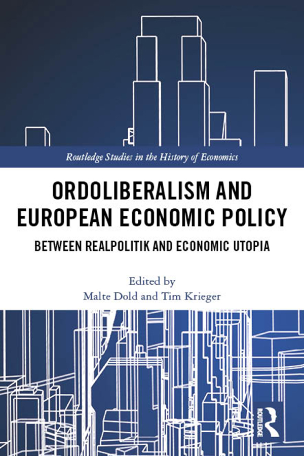 Ordoliberalism and European Economic Policy Between Realpolitik and Economic Utopia 1st Edition â€“ PDF/EPUB Version Downloadable