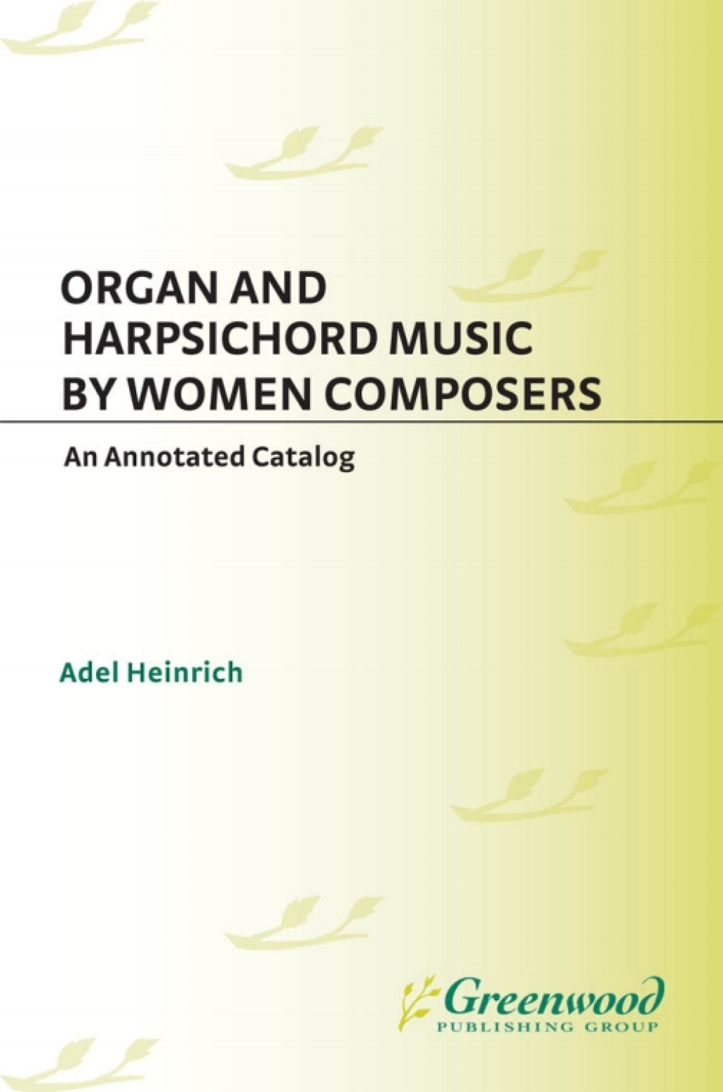 Organ and Harpsichord Music by Women Composers An Annotated Catalog 1st Edition â€“ PDF/EPUB Version Downloadable