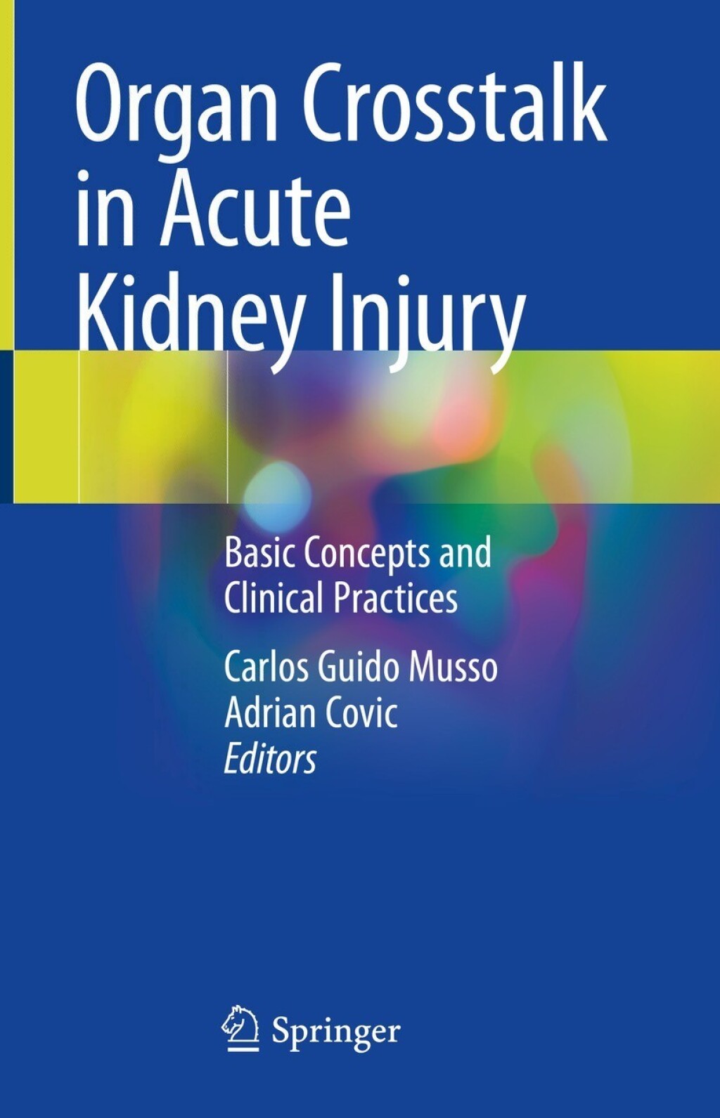 Organ Crosstalk in Acute Kidney Injury Basic Concepts and Clinical Practices  â€“ PDF/EPUB Version Downloadable