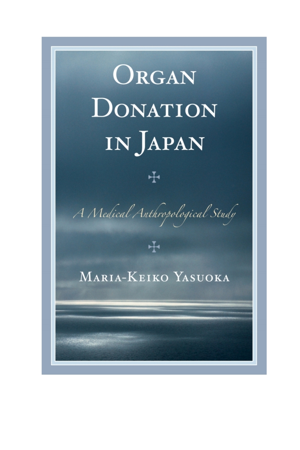 Organ Donation in Japan A Medical Anthropological Study 1st Edition â€“ PDF/EPUB Version Downloadable