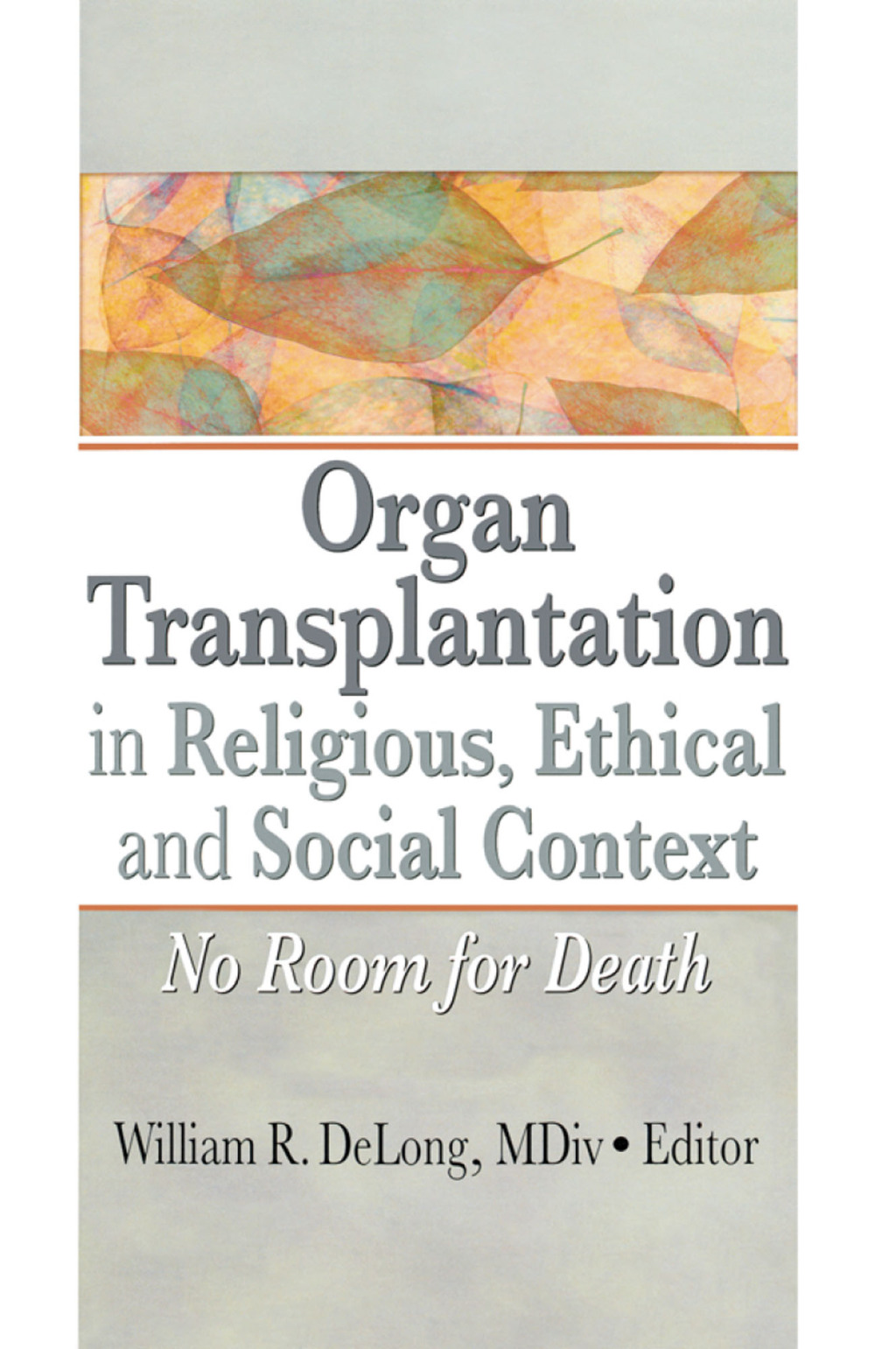 Organ Transplantation in Religious, Ethical, and Social Context No Room for Death 1st Edition â€“ PDF/EPUB Version Downloadable