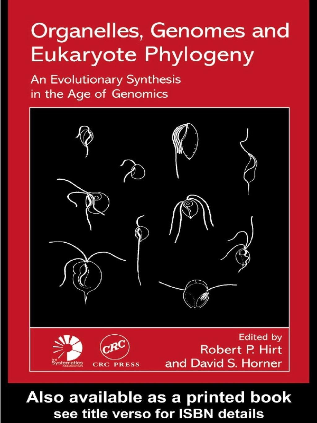 Organelles, Genomes and Eukaryote Phylogeny An Evolutionary Synthesis in the Age of Genomics 1st Edition â€“ PDF/EPUB Version Downloadable