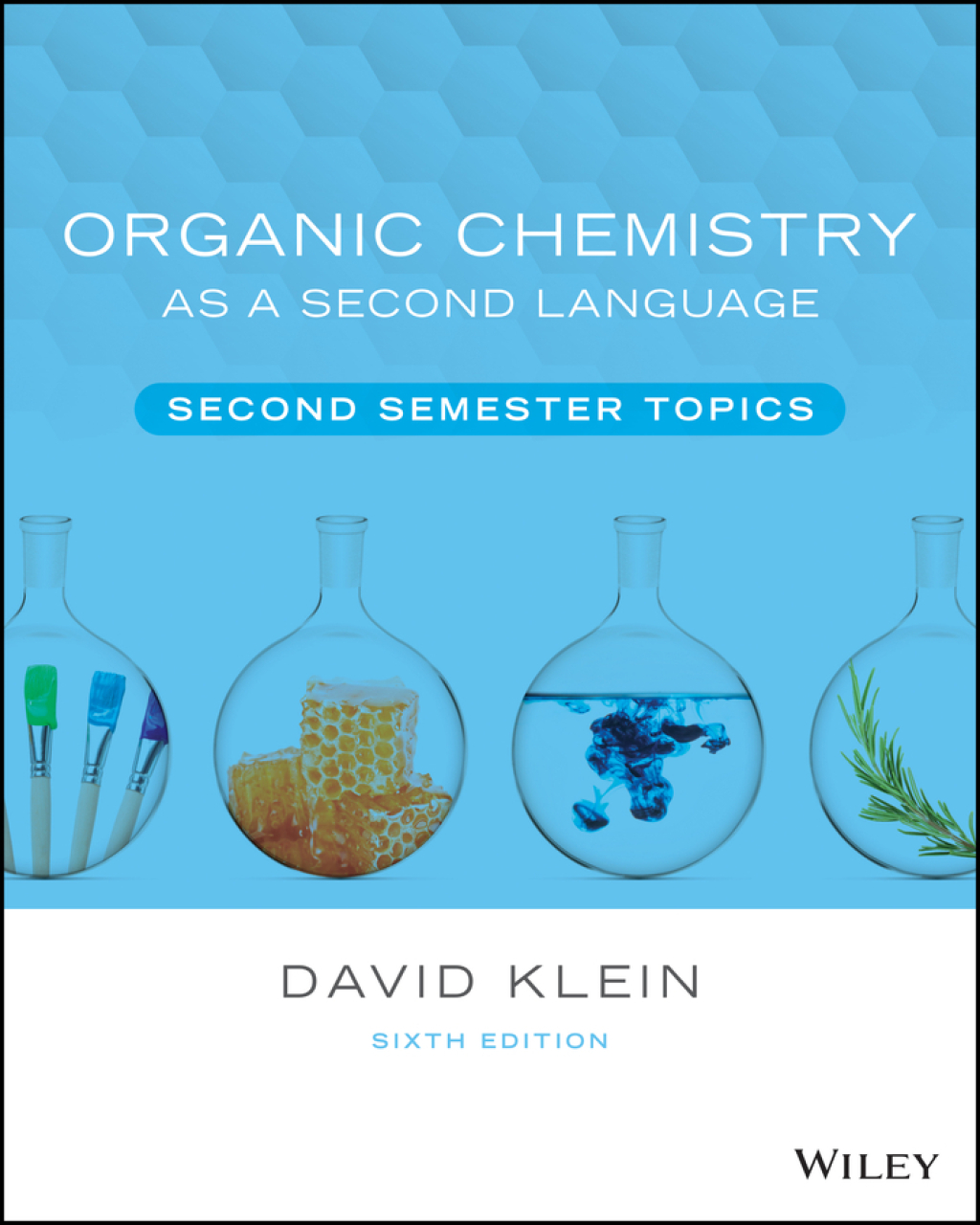 Organic Chemistry as a Second Language, Second Semester Topics 6th Edition â€“ PDF/EPUB Version Downloadable