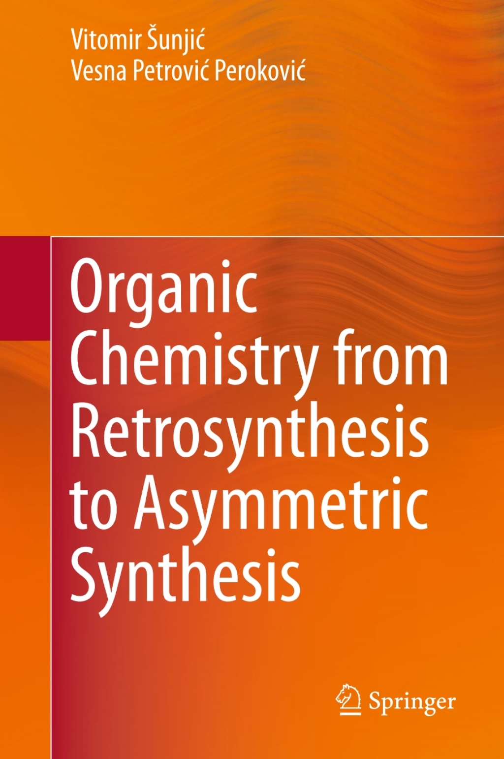 Organic Chemistry from Retrosynthesis to Asymmetric Synthesis  â€“ PDF/EPUB Version Downloadable