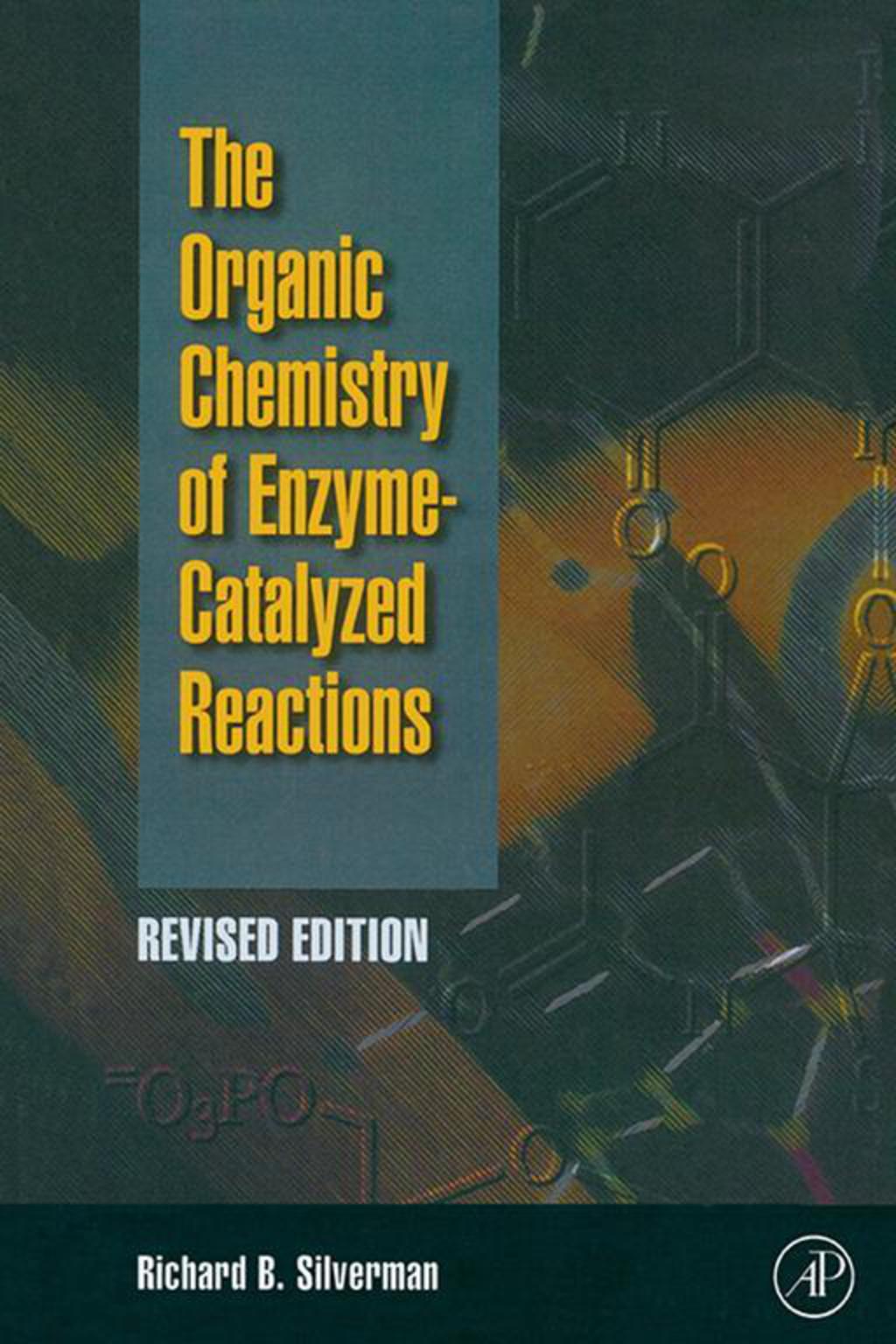 Organic Chemistry of Enzyme-Catalyzed Reactions, Revised Edition 2nd Edition â€“ PDF/EPUB Version Downloadable