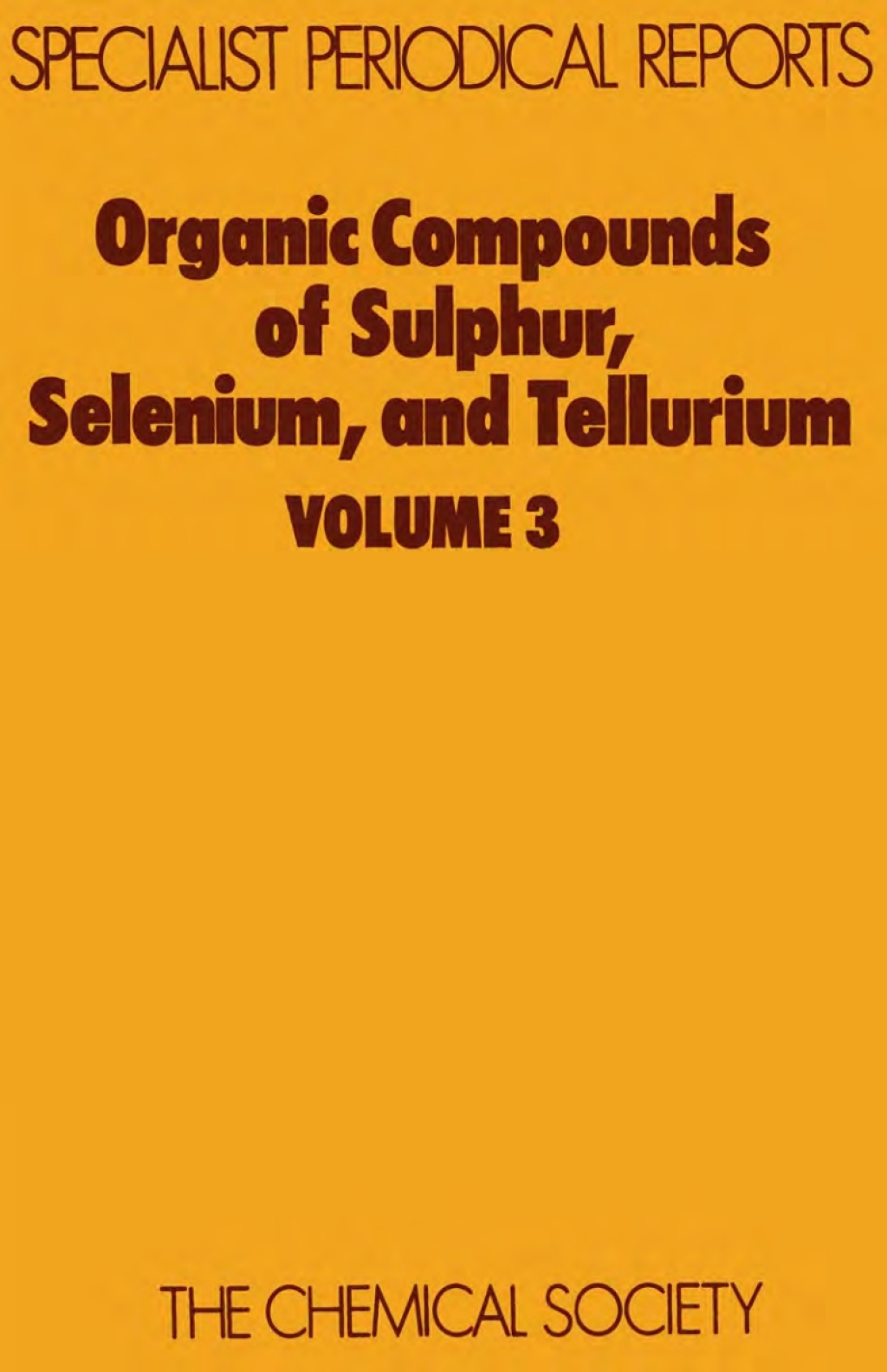 Organic Compounds of Sulphur, Selenium, and Tellurium Volume 3 1st Edition â€“ PDF/EPUB Version Downloadable