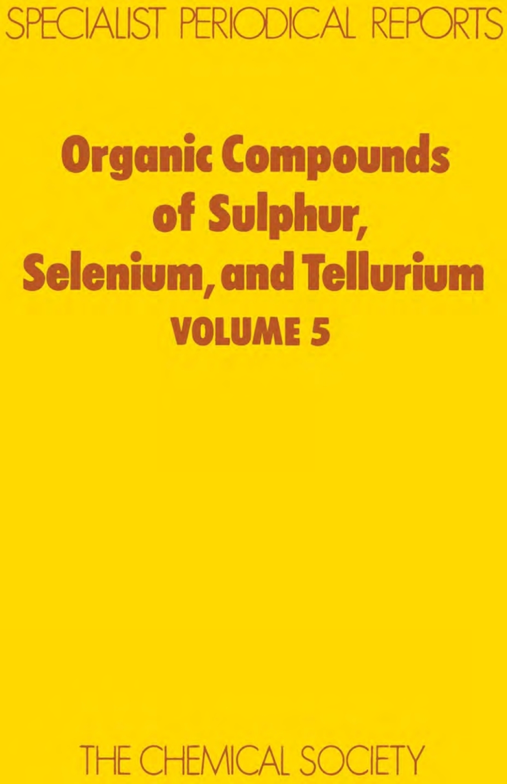 Organic Compounds of Sulphur, Selenium, and Tellurium Volume 5 1st Edition â€“ PDF/EPUB Version Downloadable