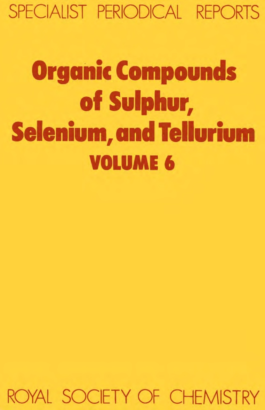 Organic Compounds of Sulphur, Selenium, and Tellurium Volume 6 1st Edition â€“ PDF/EPUB Version Downloadable