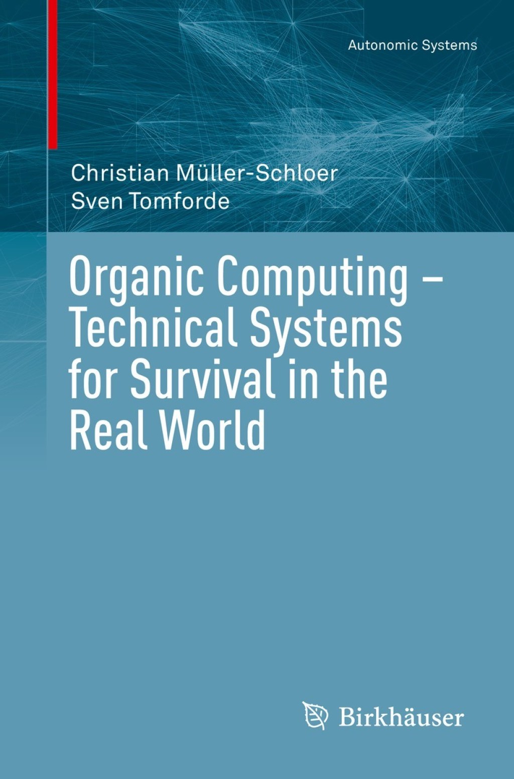 Organic Computing â€“ Technical Systems for Survival in the Real World  â€“ PDF/EPUB Version Downloadable