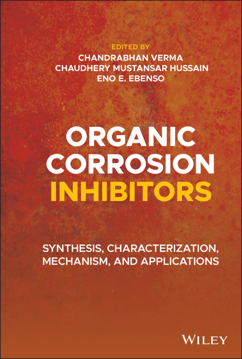 Organic Corrosion Inhibitors Synthesis, Characterization, Mechanism, and Applications 1st Edition â€“ PDF/EPUB Version Downloadable