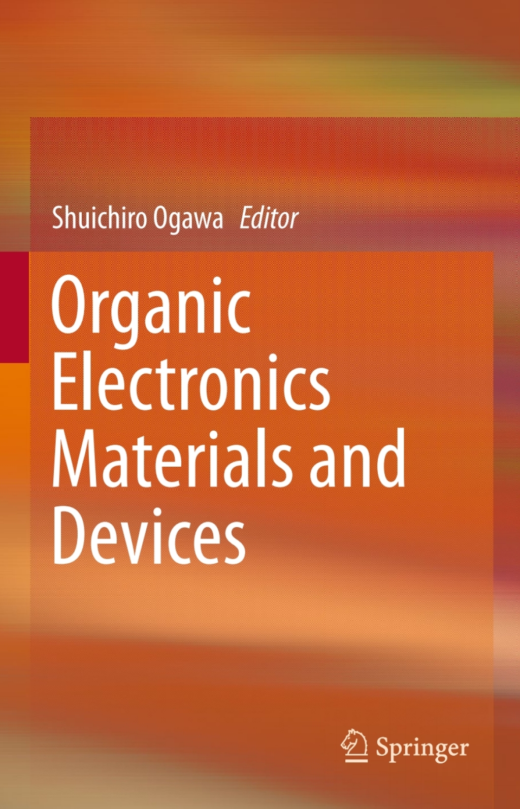 Organic Electronics Materials and Devices  â€“ PDF/EPUB Version Downloadable