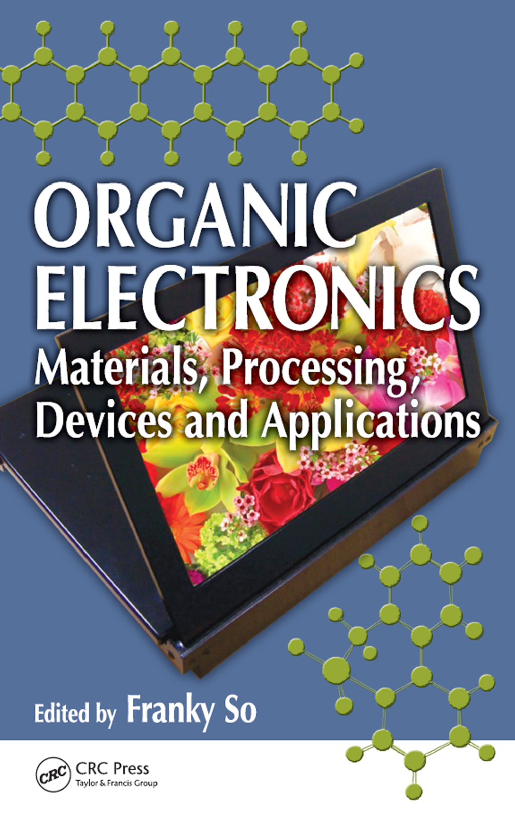 Organic Electronics Materials, Processing, Devices and Applications 1st Edition â€“ PDF/EPUB Version Downloadable