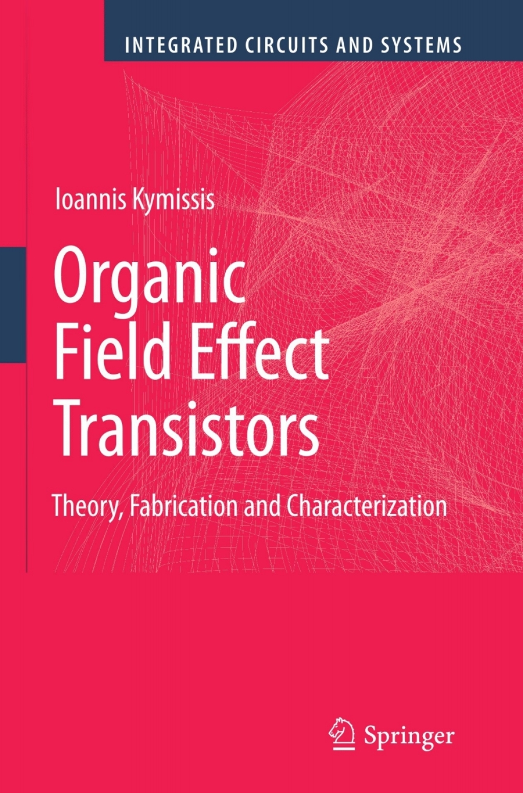 Organic Field Effect Transistors Theory, Fabrication and Characterization  â€“ PDF/EPUB Version Downloadable