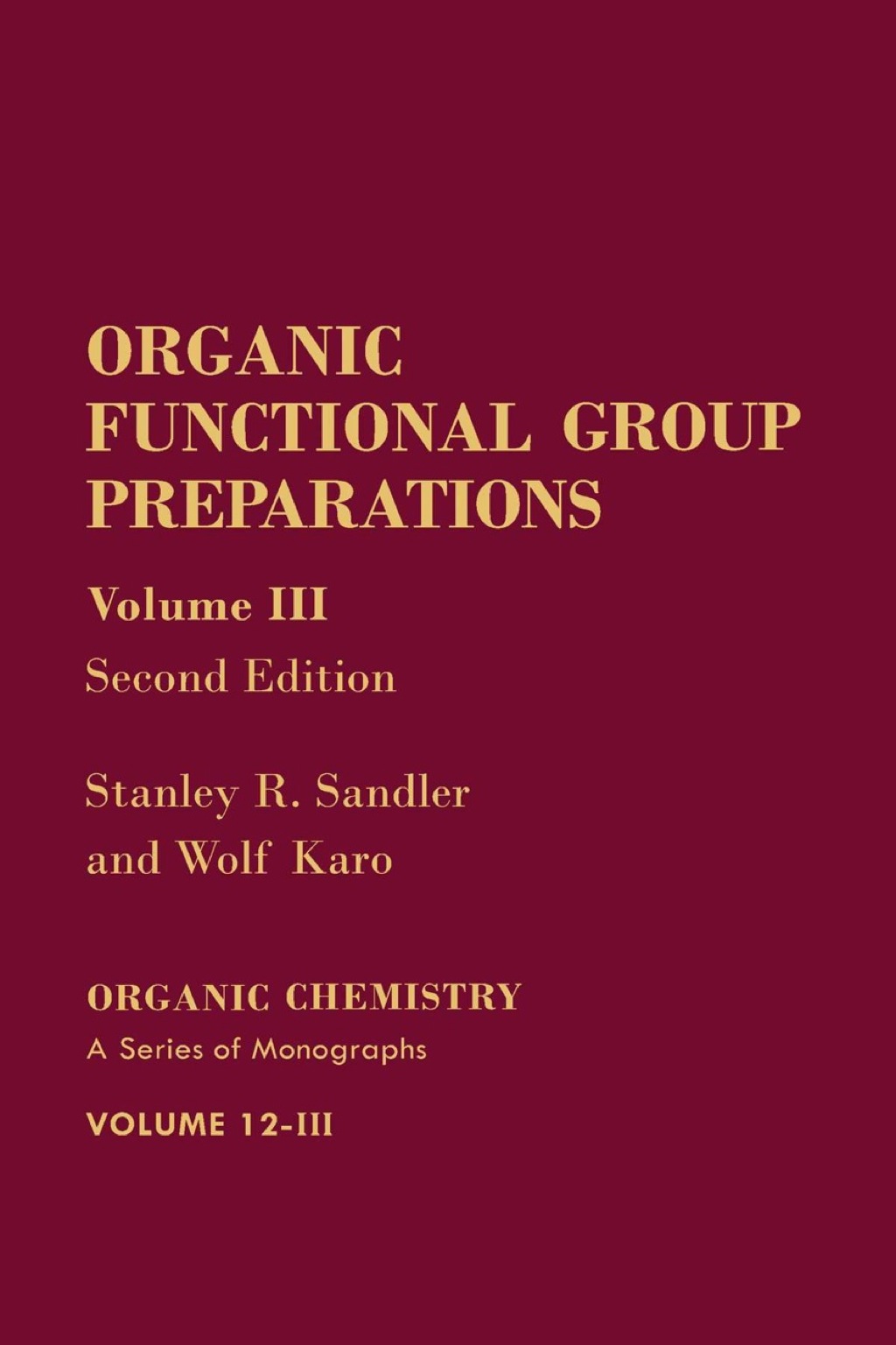 Organic Functional Group Preparations: Volume 3 2nd Edition â€“ PDF/EPUB Version Downloadable