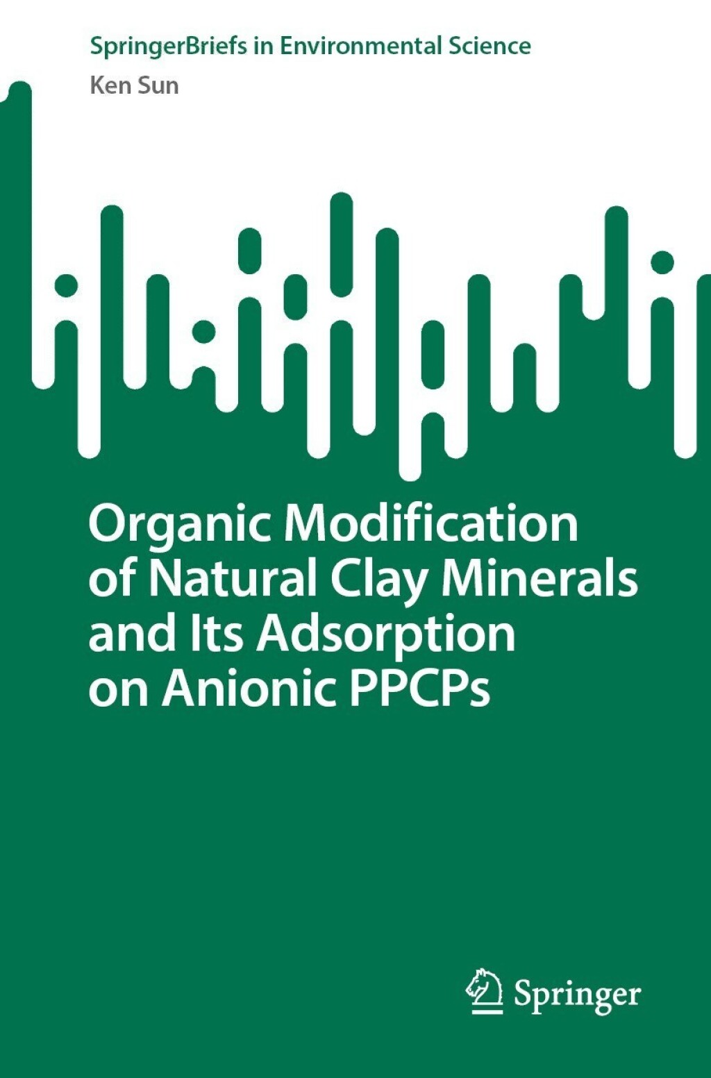 Organic Modification of Natural Clay Minerals and Its Adsorption on Anionic PPCPs  â€“ PDF/EPUB Version Downloadable