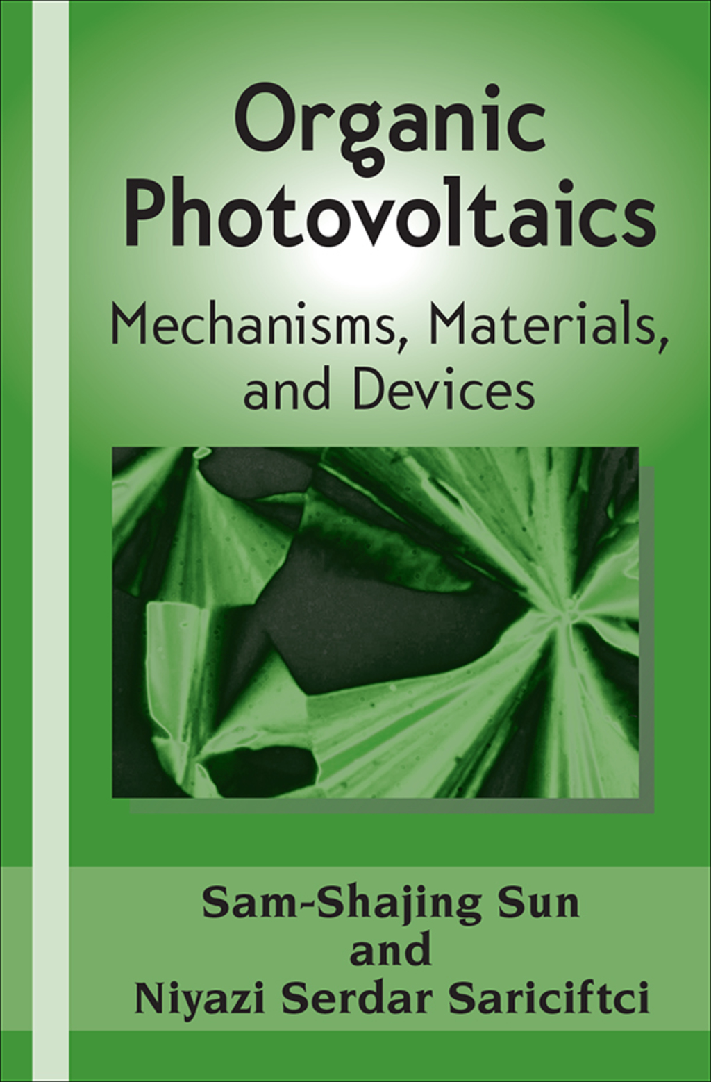 Organic Photovoltaics Mechanisms, Materials, and Devices 1st Edition â€“ PDF/EPUB Version Downloadable