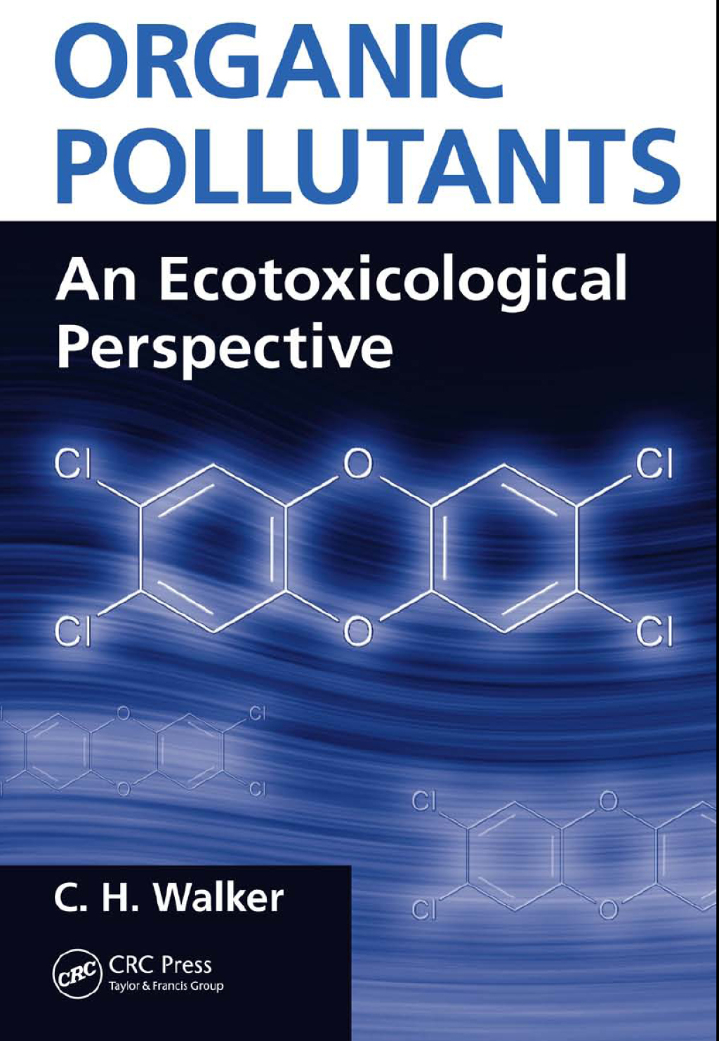 Organic Pollutants An Ecotoxicological Perspective, Second Edition 2nd Edition â€“ PDF/EPUB Version Downloadable