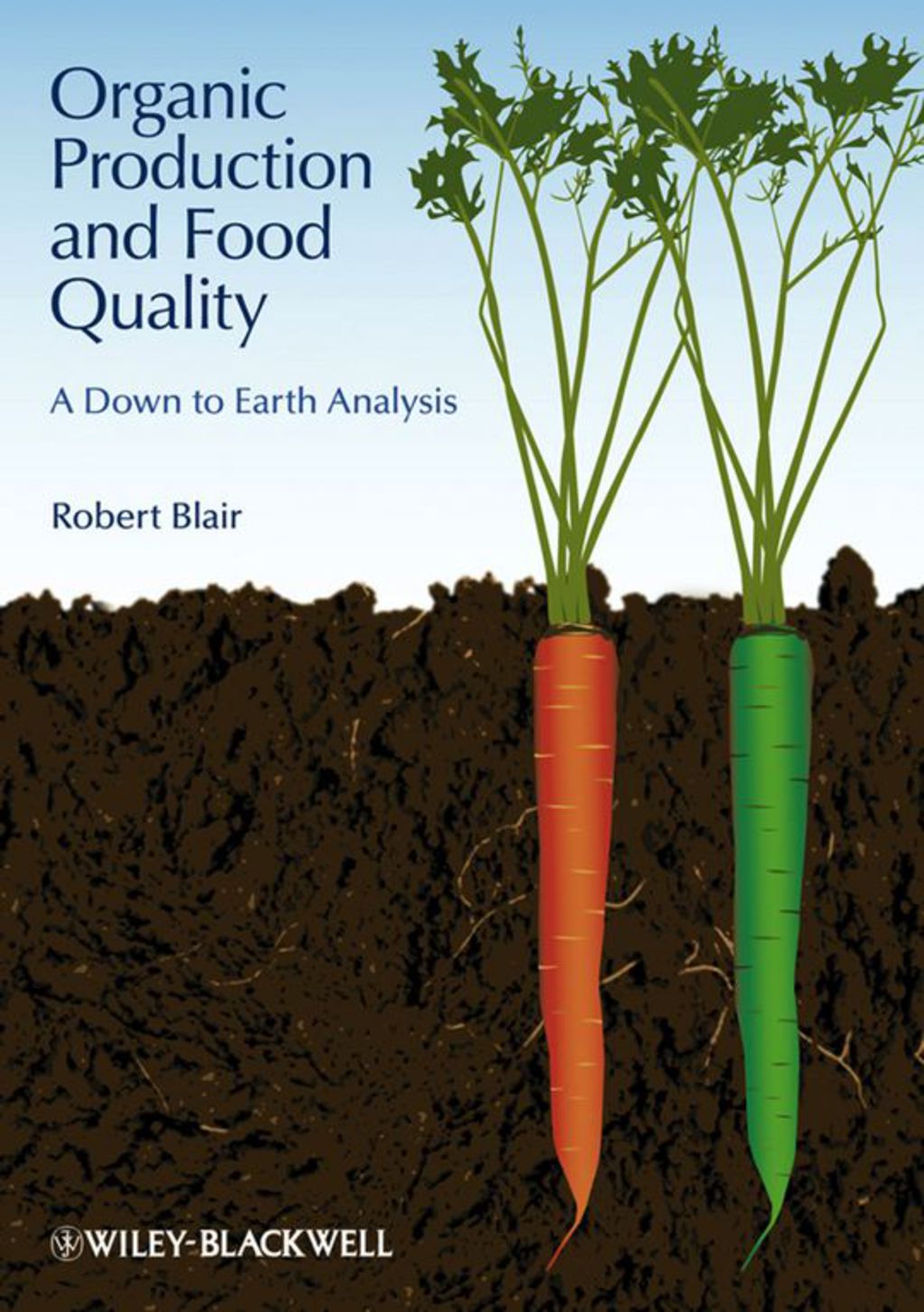 Organic Production and Food Quality: A Down to Earth Analysis 1st Edition â€“ PDF/EPUB Version Downloadable