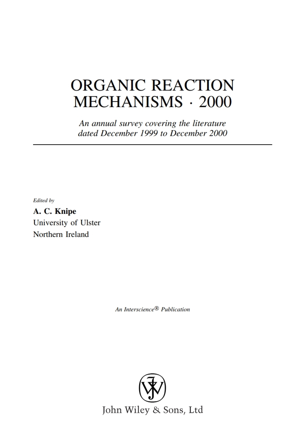 Organic Reaction Mechanisms 2000 An annual survey covering the literature dated December 1999 to December 2000 1st Edition â€“ PDF/EPUB Version Downloadable