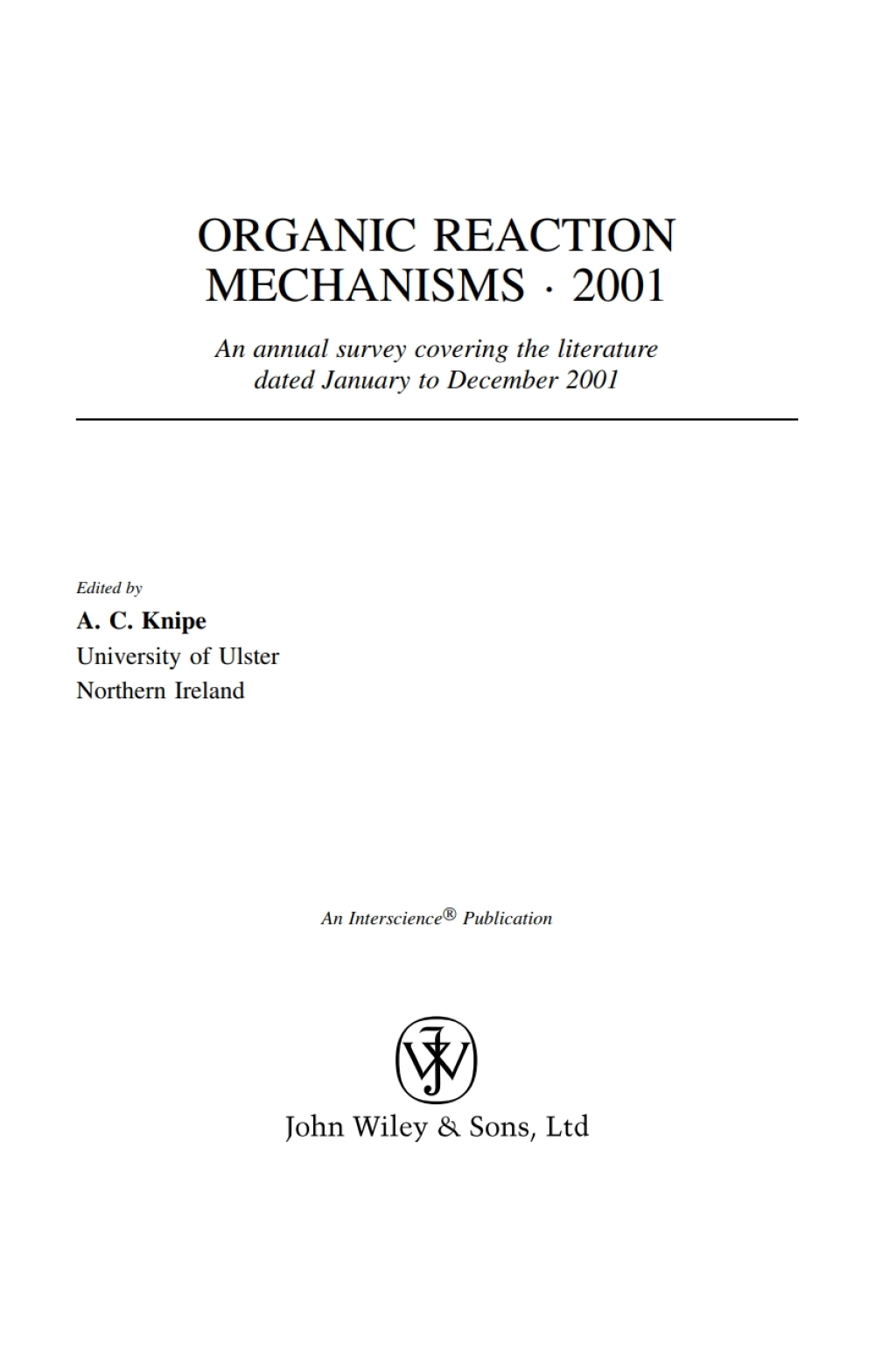 Organic Reaction Mechanisms 2001 An annual survey covering the literature dated January to December 2001 1st Edition â€“ PDF/EPUB Version Downloadable