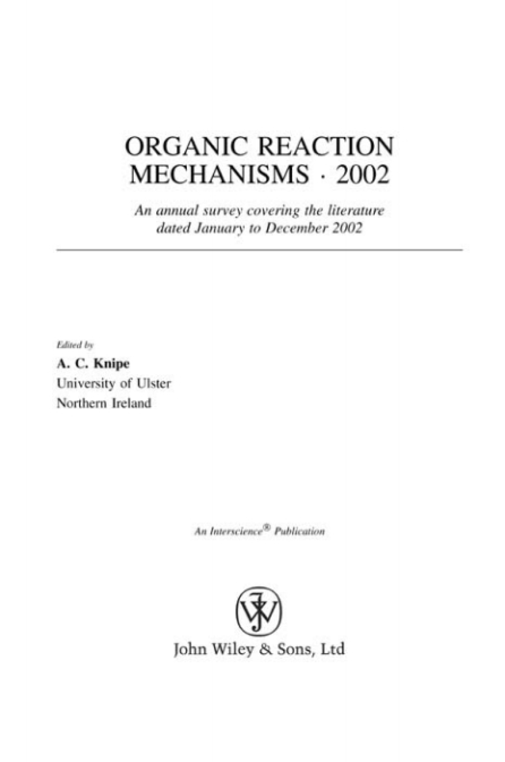 Organic Reaction Mechanisms 2002 An annual survey covering the literature dated January to December 2002 1st Edition â€“ PDF/EPUB Version Downloadable