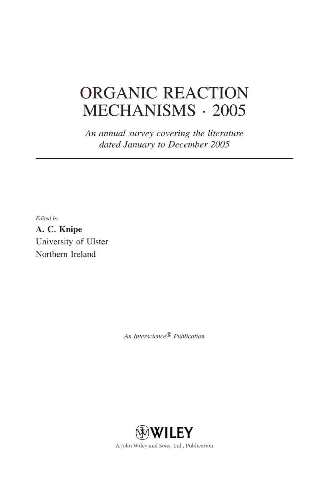 Organic Reaction Mechanisms 2005 An annual survey covering the literature dated January to December 2005 1st Edition â€“ PDF/EPUB Version Downloadable