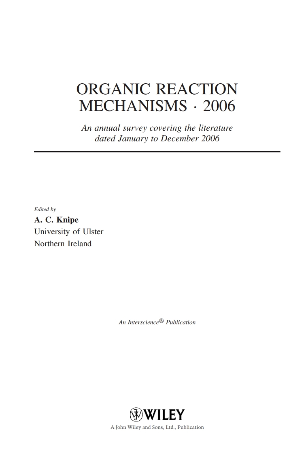 Organic Reaction Mechanisms 2006 An annual survey covering the literature dated January to December 2006 1st Edition â€“ PDF/EPUB Version Downloadable