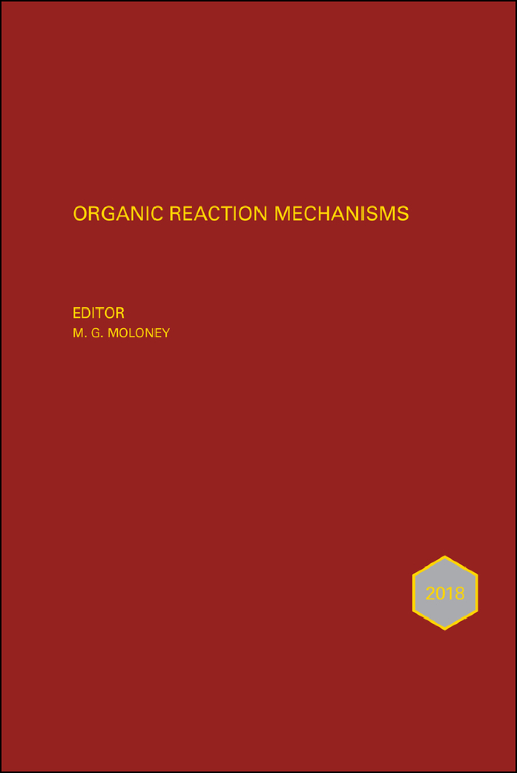 Organic Reaction Mechanisms 2018 An Annual Survey Covering the Literature Dated January to December 2018 1st Edition â€“ PDF/EPUB Version Downloadable