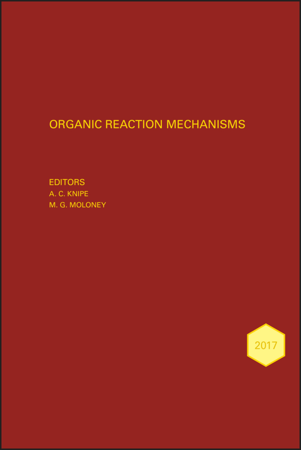 Organic Reaction Mechansisms 2017 An annual survey covering the literature dated January to December 2017 1st Edition â€“ PDF/EPUB Version Downloadable
